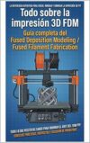 Portada del libro 'Todo sobre la impresión 3D FDM'