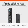 Fire TV Stick 4K Plus con Wi-Fi 6: Mejor Precio y Calidad de Imagen